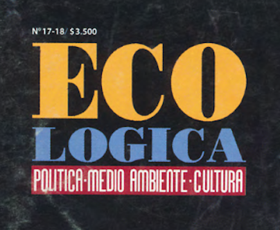 Revista ECO-LOGICA. Política, medio ambiente, cultura