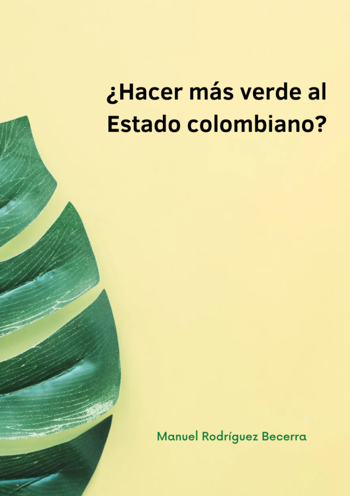 ¿Hacer más verde al Estado colombiano?