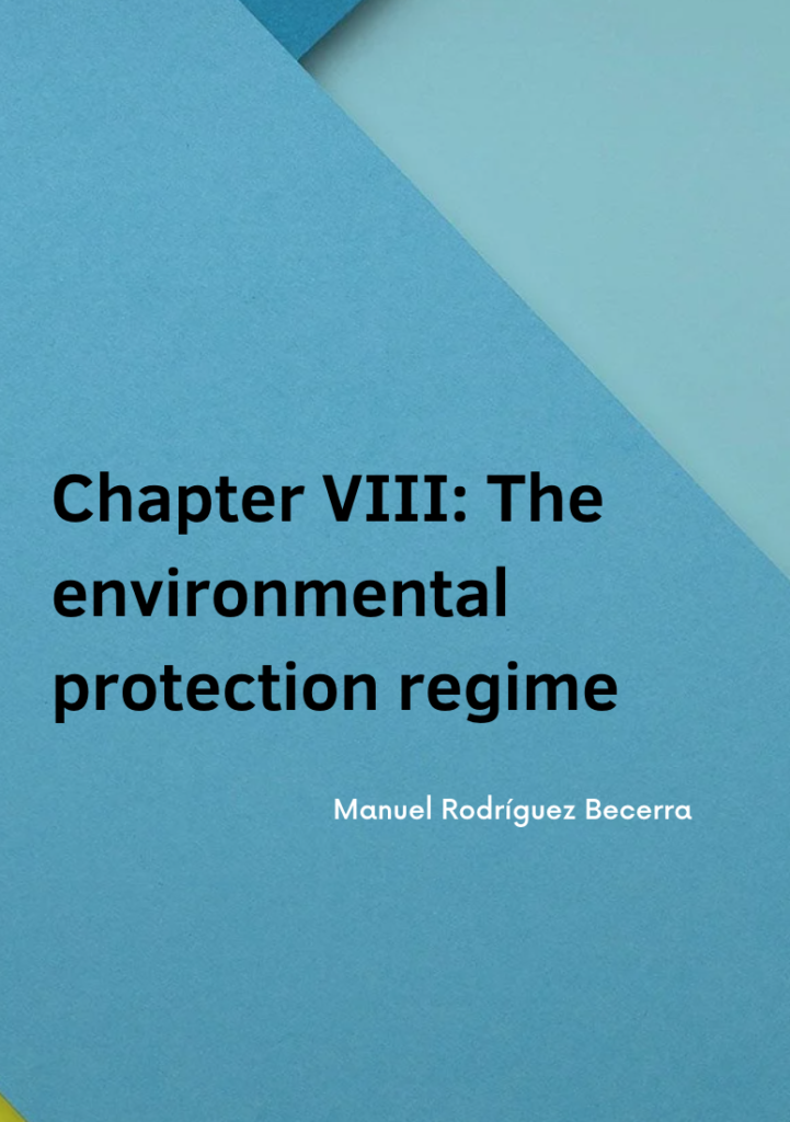 Chapter VIII: The environmental protection regime