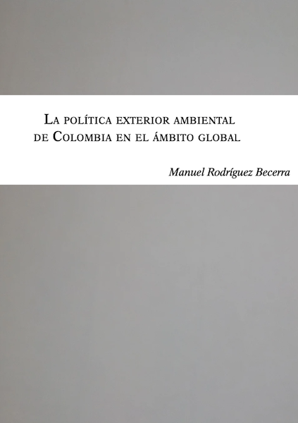 La politica exterior ambiental - Manuel Rodríguez Becerra