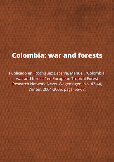 Colombia: war and forests